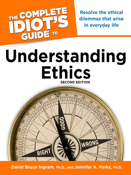 Title details for The Complete Idiot's Guide to Understanding Ethics by David Ingram - Available